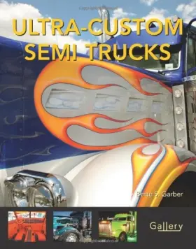 F8288 Motorbooks F8288#vg Ultra-custom Semi Trucks Gallery Of Custom Big Rigs Photo Book