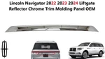 Lincoln Navigator 2022 2023 2024 Liftgate Reflector Chrome Trim Molding Panel Used. Price: $200.00.