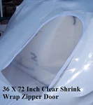 36" 72" Clear Shrink Wrap Zipper Door 36X72 New. Price: $20.95.